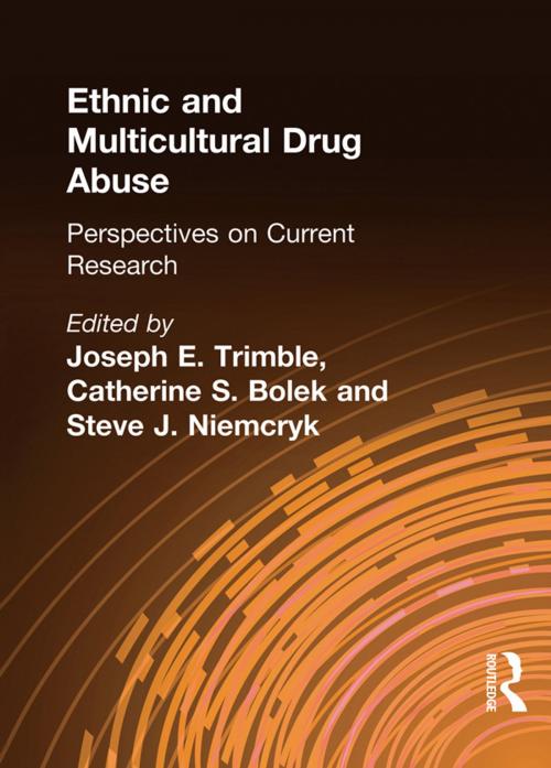 Cover of the book Ethnic and Multicultural Drug Abuse by William Liu, Joseph Trimble, Taylor and Francis