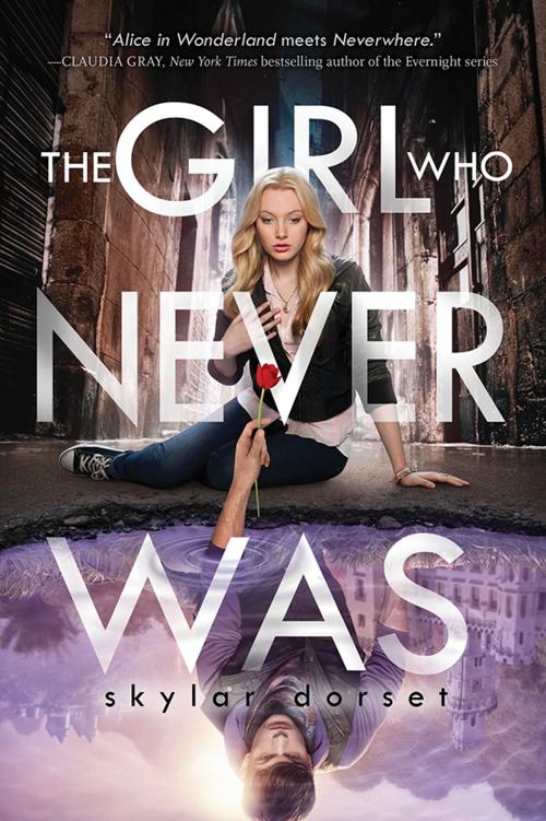 Cover of the book The Girl Who Never Was by Skylar Dorset, Sourcebooks