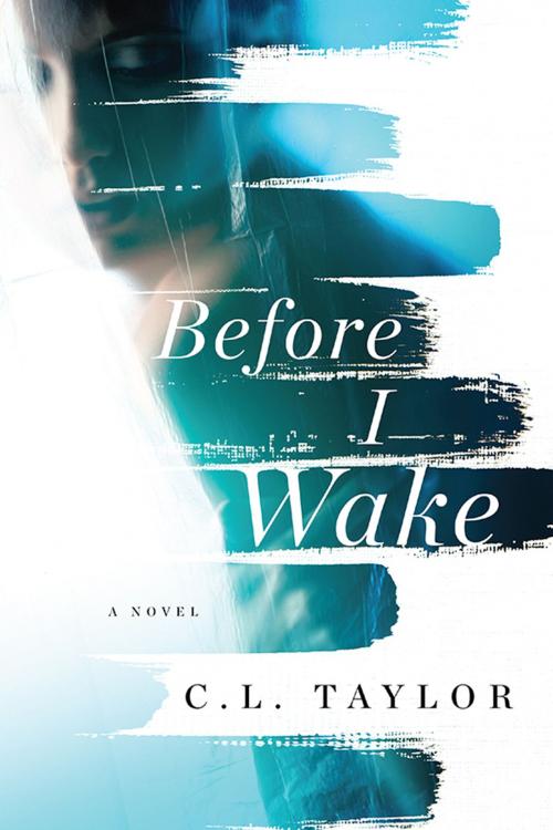 Cover of the book Before I Wake by C.L. Taylor, Sourcebooks