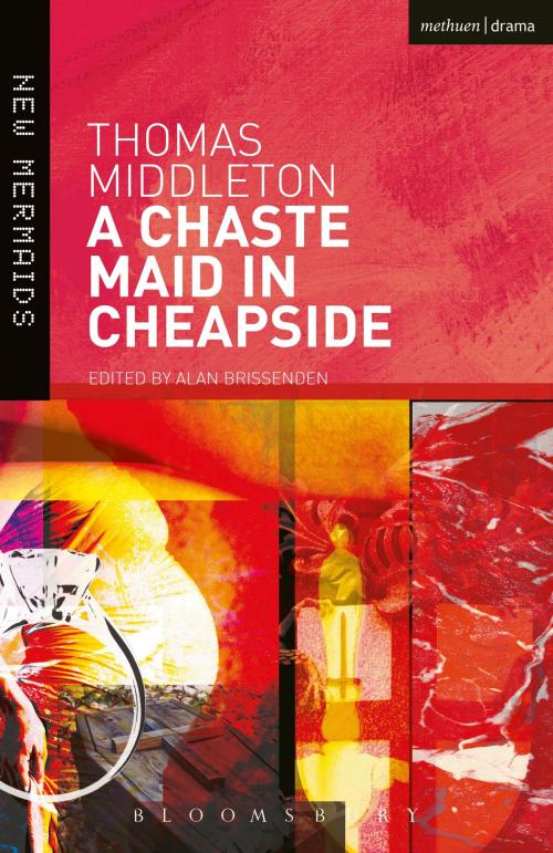 Cover of the book A Chaste Maid in Cheapside by Thomas Middleton, Bloomsbury Publishing