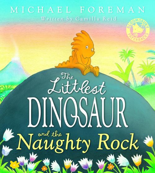 Cover of the book The Littlest Dinosaur and the Naughty Rock by Ms Camilla Reid, Bloomsbury Publishing
