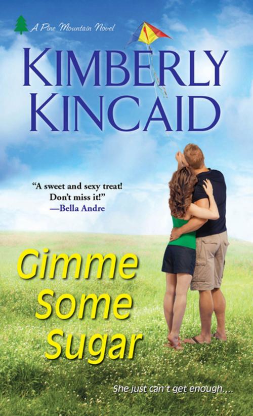 Cover of the book Gimme Some Sugar by Kimberly Kincaid, Zebra Books