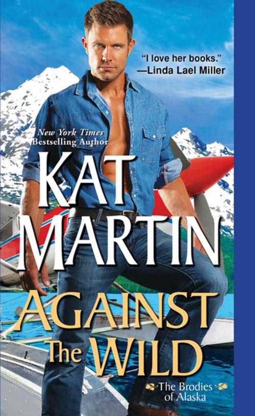 Cover of the book Against the Wild by Kat Martin, Zebra Books