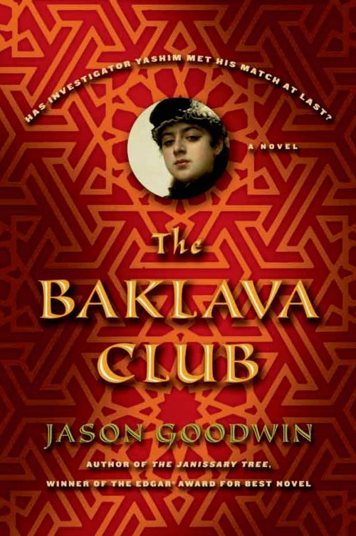 Cover of the book The Baklava Club by Jason Goodwin, Farrar, Straus and Giroux
