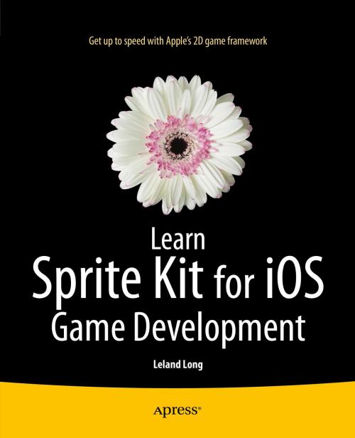 Cover of the book Learn Sprite Kit for iOS Game Development by Leland Long, Apress