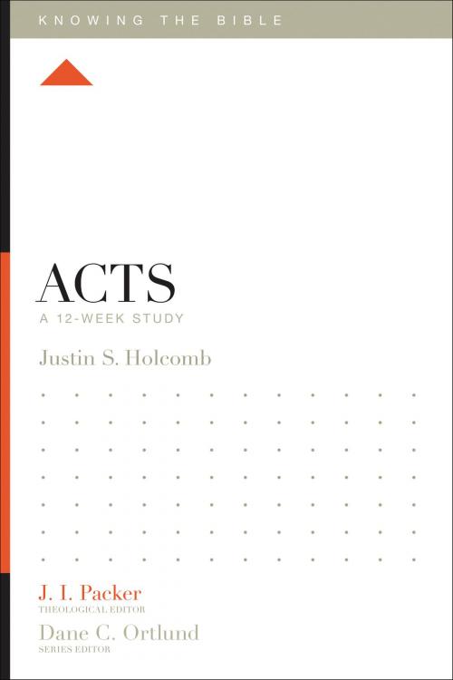 Cover of the book Acts by Justin S. Holcomb, Crossway