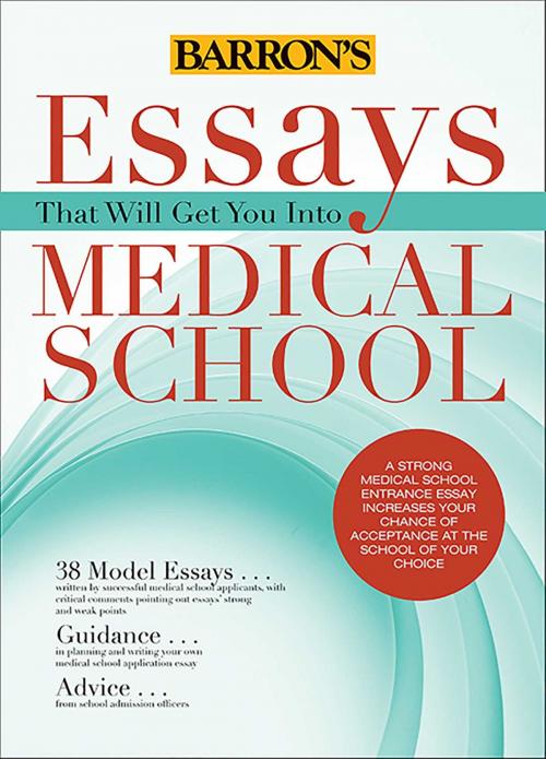 Cover of the book Essays That Will Get You Into Medical School by Liz Albero, Chris Dowhan, Dan Kaufman, Adrienne Dowhan, Barrons Educational Series