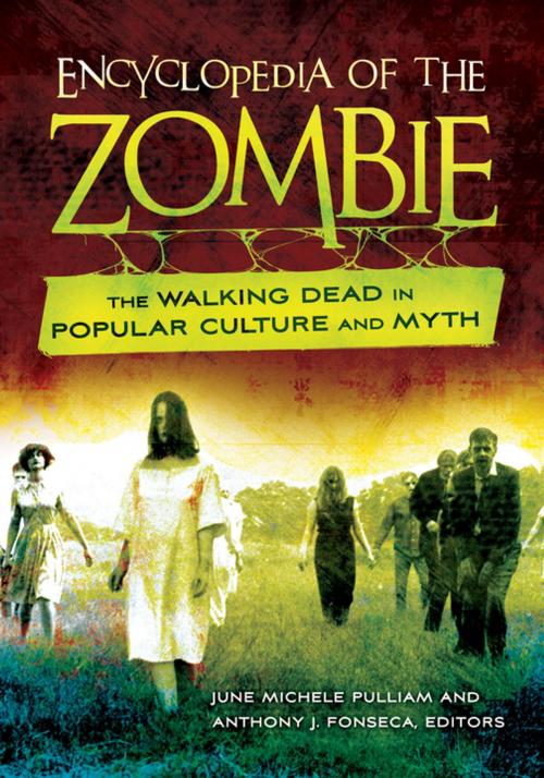 Cover of the book Encyclopedia of the Zombie: The Walking Dead in Popular Culture and Myth by , ABC-CLIO