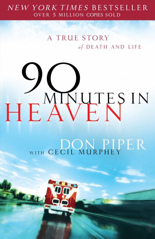 Cover of the book 90 Minutes in Heaven by Don Piper, Cecil Murphey, Baker Publishing Group