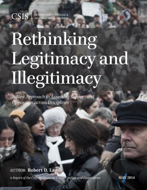 Cover of the book Rethinking Legitimacy and Illegitimacy by Robert D. Lamb, Center for Strategic & International Studies
