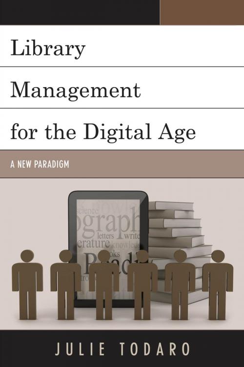 Cover of the book Library Management for the Digital Age by Julie Todaro, Rowman & Littlefield Publishers