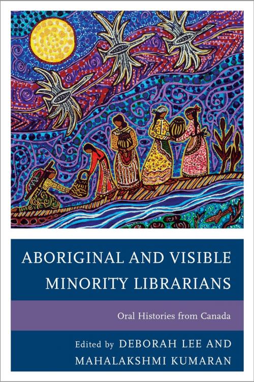 Cover of the book Aboriginal and Visible Minority Librarians by , Rowman & Littlefield Publishers