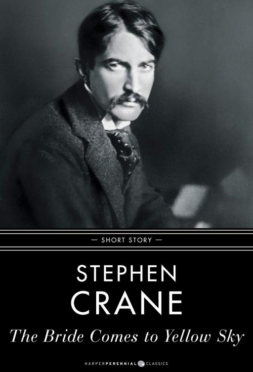 Cover of the book The Bride Comes To Yellow Sky by Stephen Crane, HarperPerennial Classics