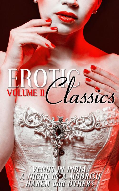 Cover of the book Erotic Classics II by Various Authors, HarperPerennial Classics