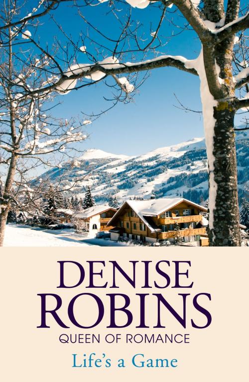 Cover of the book Life's a Game by Denise Robins, Hodder & Stoughton