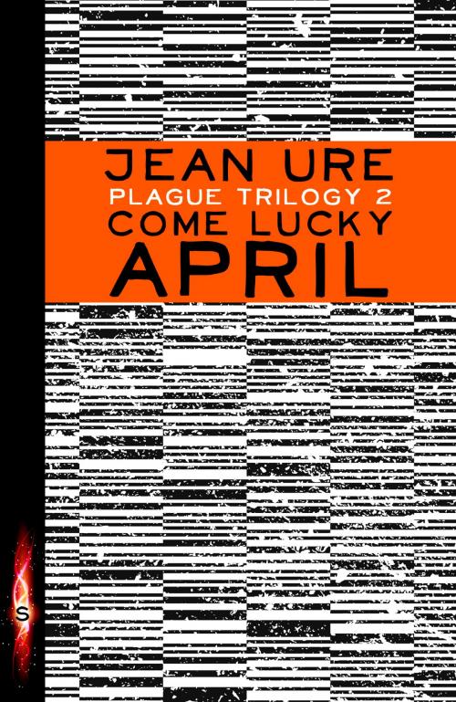 Cover of the book Plague Trilogy: Come Lucky April by Jean Ure, Hachette Children's