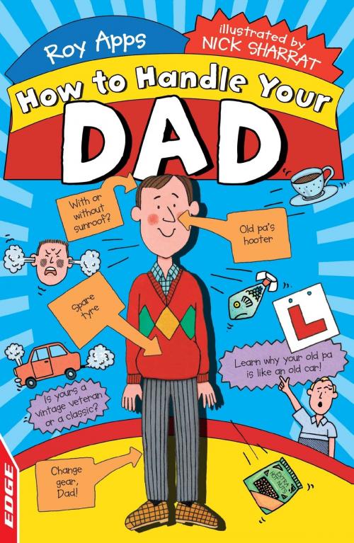 Cover of the book EDGE: How To Handle: Your Dad by Roy Apps, Hachette Children's