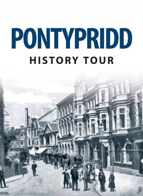 Cover of the book Pontypridd History Tour by Alun Seward, David Swidenbank, Amberley Publishing