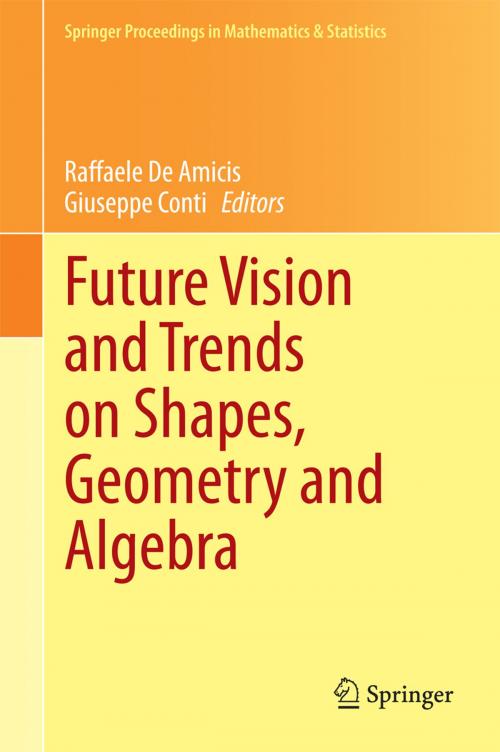 Cover of the book Future Vision and Trends on Shapes, Geometry and Algebra by , Springer London