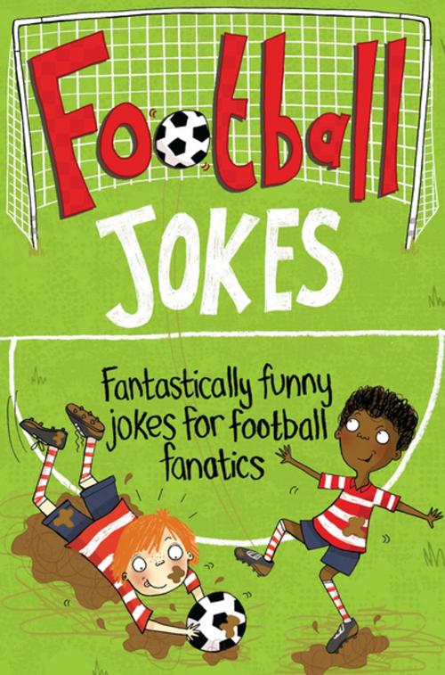 Cover of the book Football Jokes by Macmillan Children's Books, Pan Macmillan