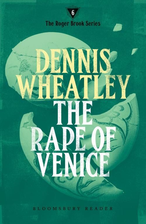 Cover of the book The Rape of Venice by Dennis Wheatley, Bloomsbury Publishing