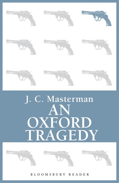 Cover of the book An Oxford Tragedy by J.C. Masterman, Bloomsbury Publishing