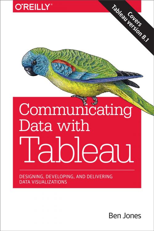 Cover of the book Communicating Data with Tableau by Ben Jones, O'Reilly Media