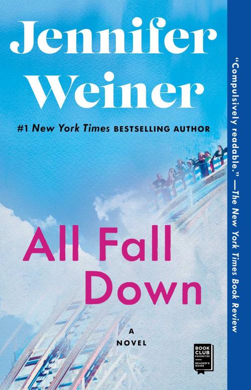 Cover of the book All Fall Down by Jennifer Weiner, Atria Books