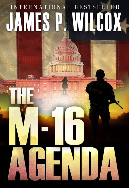 Cover of the book The M-16 Agenda by James P. Wilcox, James Wilcox Publishing