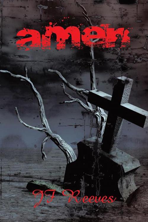 Cover of the book Amen by J F Reeves, Balboa Press AU