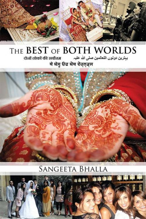 Cover of the book The Best of Both Worlds by Sangeeta Bhalla, Xlibris UK
