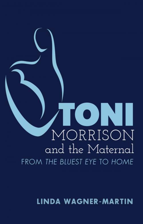 Cover of the book Toni Morrison and the Maternal by Linda Wagner-Martin, Peter Lang