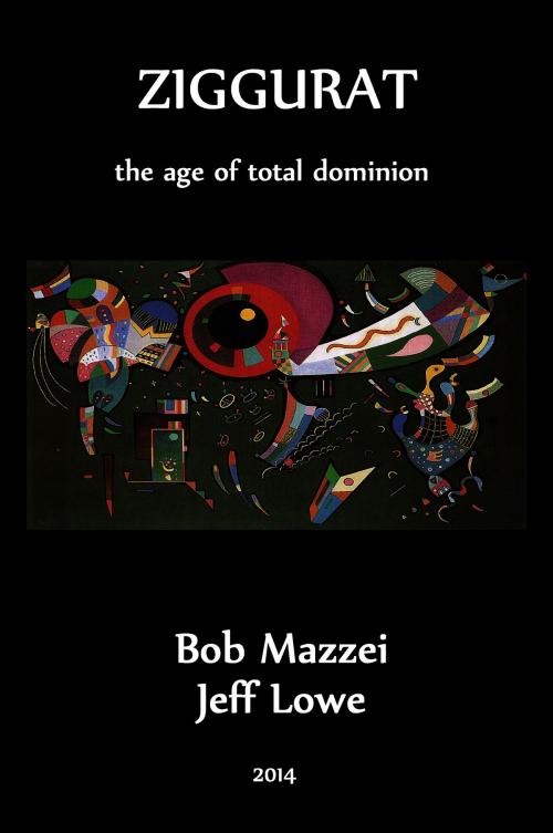 Cover of the book Ziggurat by Bob Mazzei, Jeff Lowe, eBookIt.com