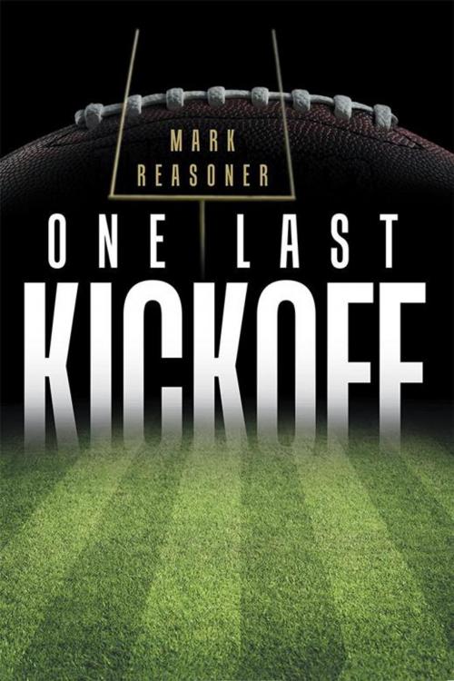 Cover of the book One Last Kickoff by Mark Reasoner, Abbott Press