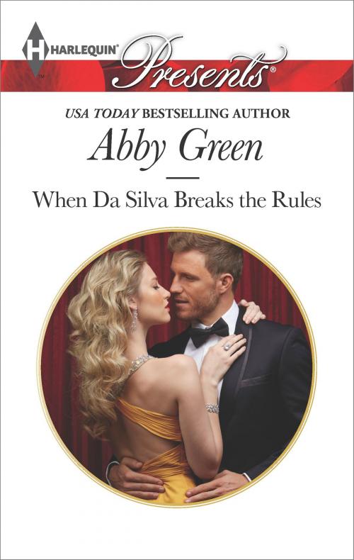 Cover of the book When Da Silva Breaks the Rules by Abby Green, Harlequin