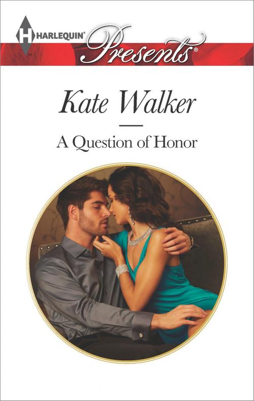 Cover of the book A Question of Honor by Kate Walker, Harlequin