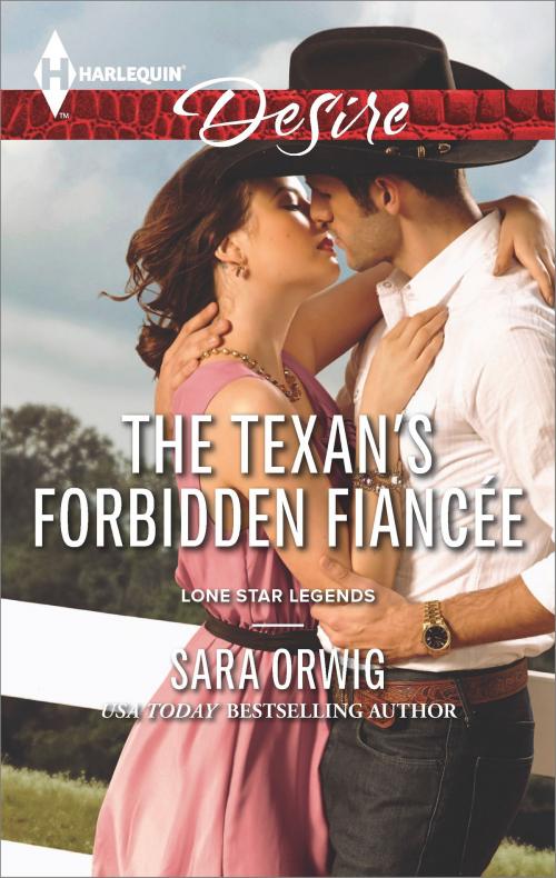 Cover of the book The Texan's Forbidden Fiancée by Sara Orwig, Harlequin