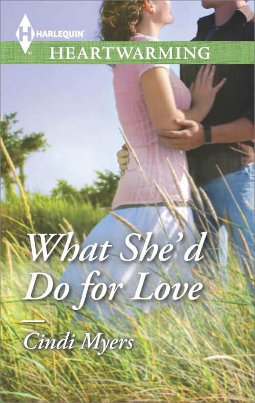 Cover of the book What She'd Do for Love by Cindi Myers, Harlequin