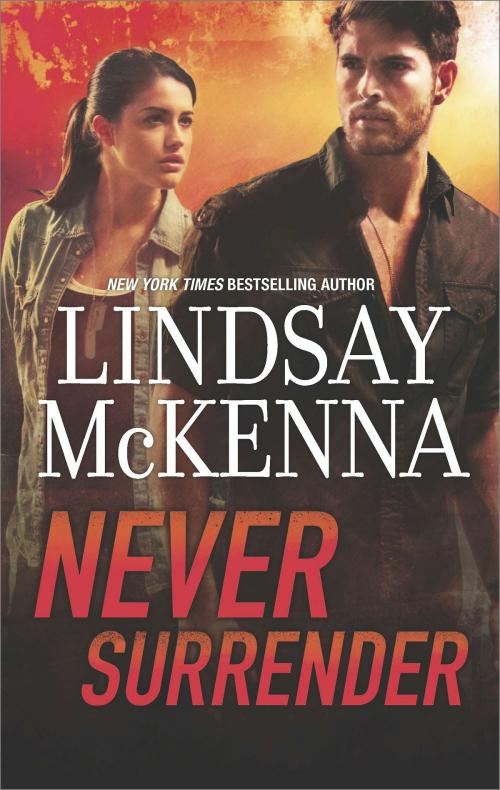 Cover of the book Never Surrender by Lindsay McKenna, HQN Books