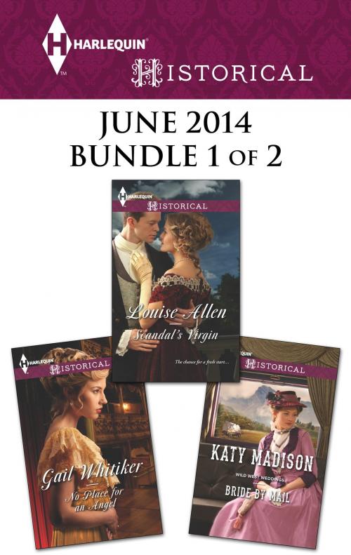 Cover of the book Harlequin Historical June 2014 - Bundle 1 of 2 by Katy Madison, Louise Allen, Gail Whitiker, Harlequin