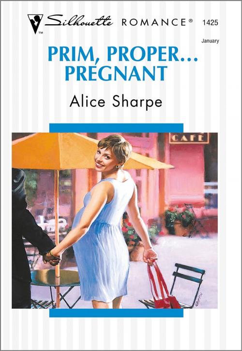 Cover of the book Prim, Proper... Pregnant by Alice Sharpe, Harlequin
