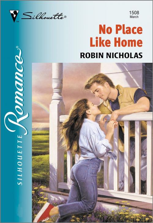 Cover of the book No Place Like Home by Robin Nicholas, Harlequin