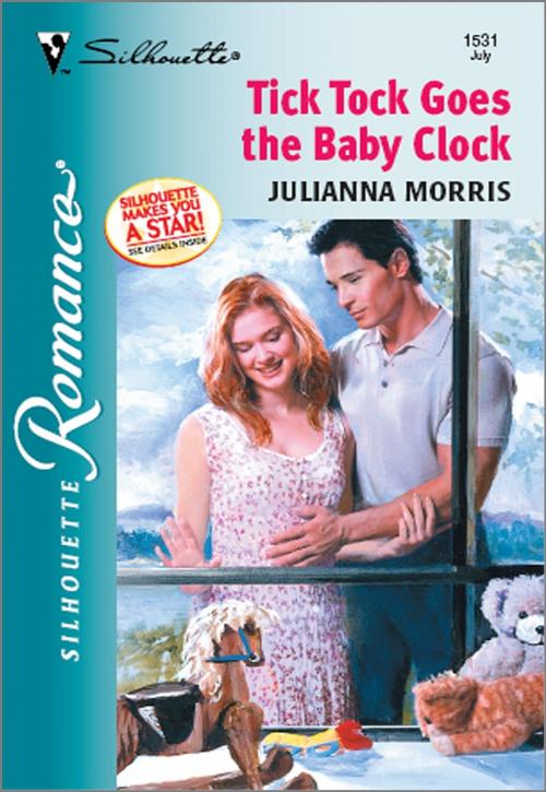 Cover of the book Tick Tock Goes the Baby Clock by Julianna Morris, Harlequin