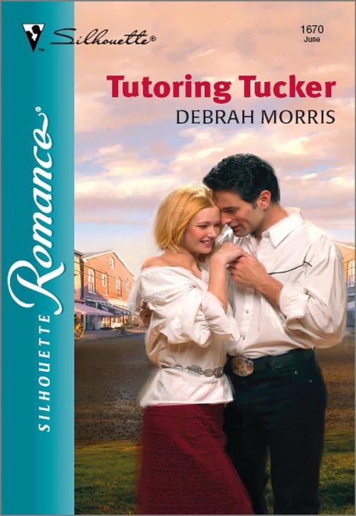 Cover of the book Tutoring Tucker by Debrah Morris, Harlequin