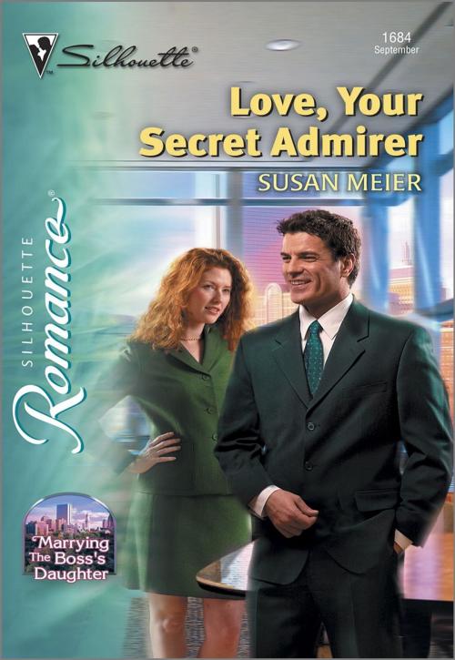 Cover of the book LOVE, YOUR SECRET ADMIRER by Susan Meier, Harlequin