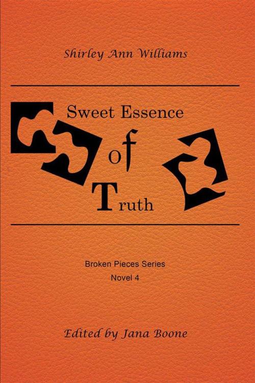 Cover of the book Sweet Essence of Truth by Shirley Ann Williams, Inspiring Voices
