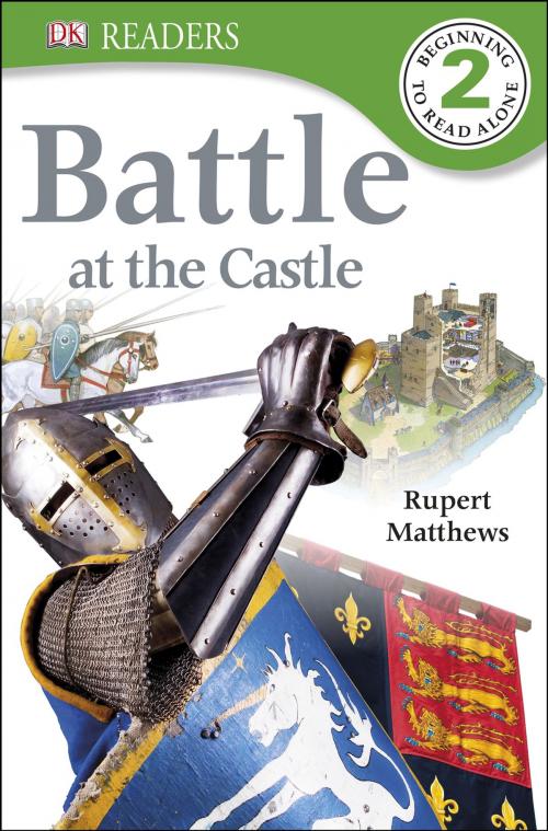 Cover of the book DK Readers L2: Battle at the Castle by Rupert Matthews, DK Publishing