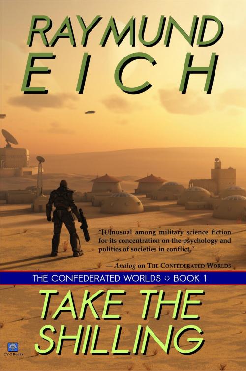Cover of the book Take the Shilling by Raymund Eich, CV-2 Books