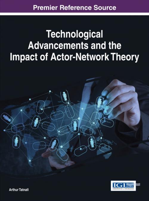 Cover of the book Technological Advancements and the Impact of Actor-Network Theory by , IGI Global