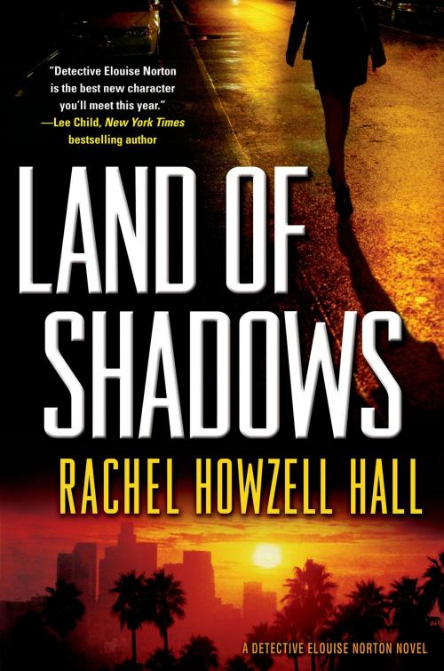 Cover of the book Land of Shadows by Rachel Howzell Hall, Tom Doherty Associates